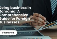 Doing business in Romania: A Comprehensive Guide for Foreign Businesses